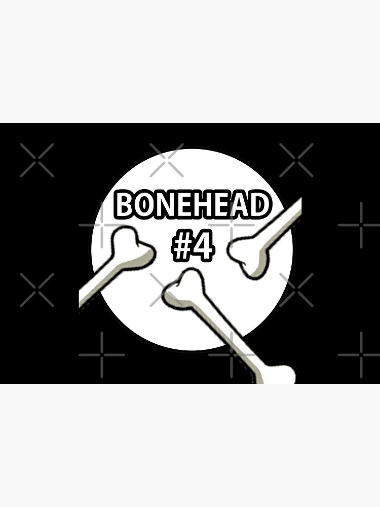 Bonehead #4 Design by Mbranco