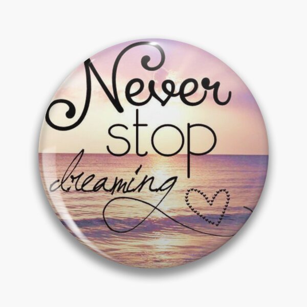 Item preview, Never Stop Dreaming Motivational slogan designed and sold by Dharmpreet Kaur.