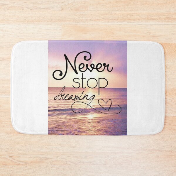Item preview, Never Stop Dreaming Motivational slogan designed and sold by Dharmpreet Kaur.