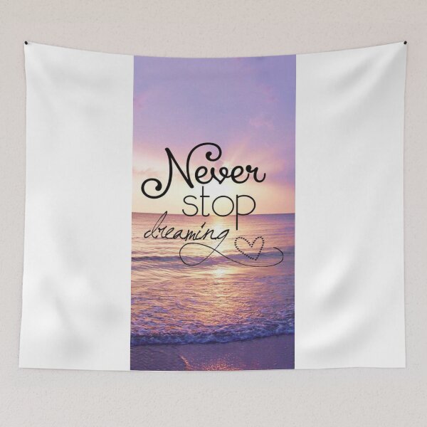 Item preview, Never Stop Dreaming Motivational slogan designed and sold by Dharmpreet Kaur.