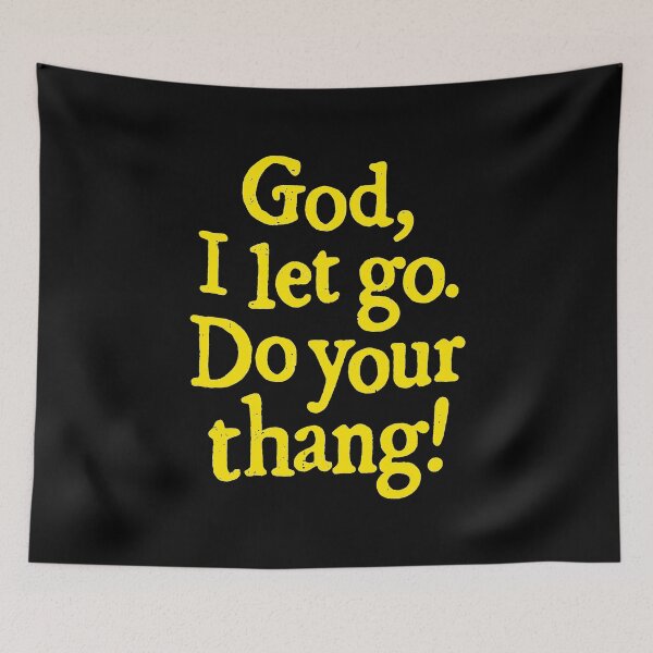 Item preview, God I let go Do your thang  designed and sold by JonathansJames.