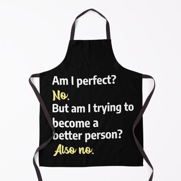 Item preview, Am I perfect? No. designed and sold by alancrapopod.