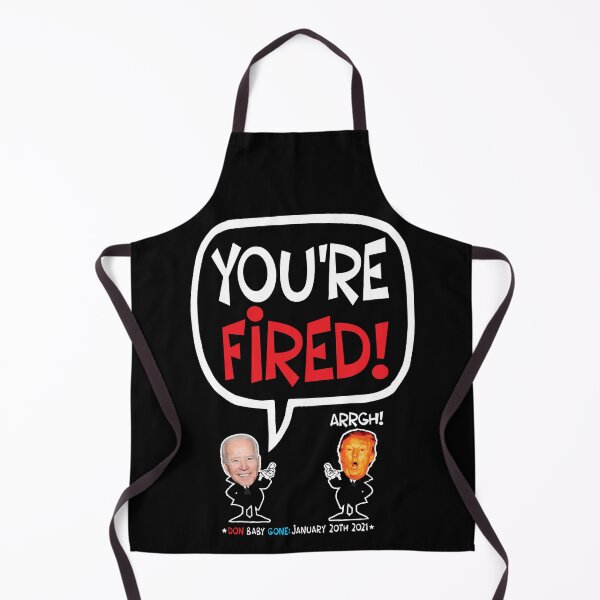 Item preview, You're Fired designed and sold by BrendanJohnson.