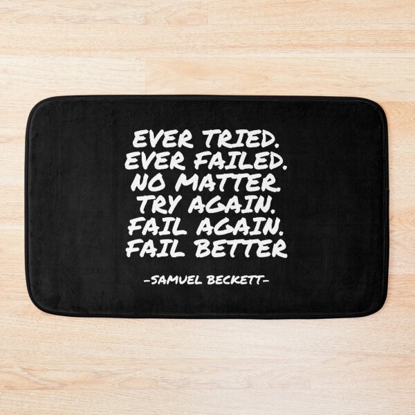 Item preview, Samuel Beckett - Ever Tried. Ever Failed. No matter. Try again. Fail again. Fail better. designed and sold by appleofyoureye.