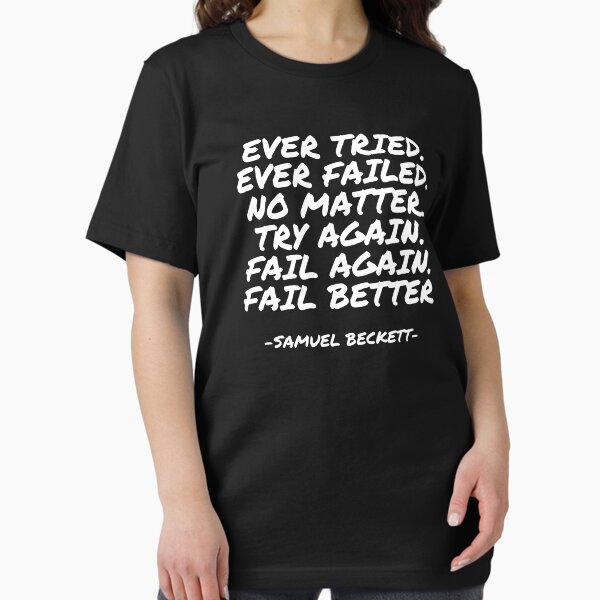 Item preview, Samuel Beckett - Ever Tried. Ever Failed. No matter. Try again. Fail again. Fail better. designed and sold by appleofyoureye.