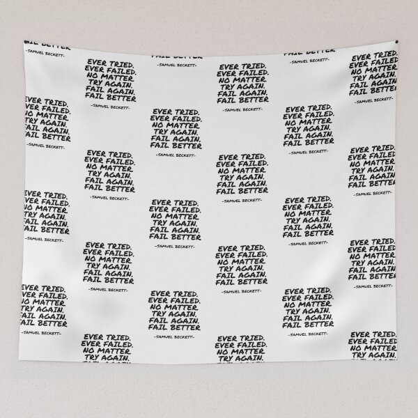 Item preview, Samuel Beckett - Ever Tried. Ever Failed. No matter. Try again. Fail again. Fail better. designed and sold by appleofyoureye.