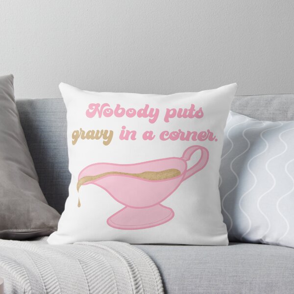 Item preview, Nobody puts gravy in a corner. designed and sold by Rachel Rogers.