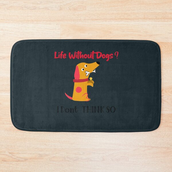Item preview, Life Without Dogs I Don't Think So designed and sold by Xrizen  Designs.