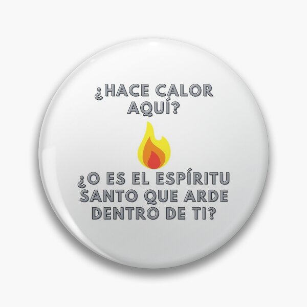 Item preview, Hace calor aqui, o es el espiritu santo que arde dentro de ti designed and sold by GeneralJesus.