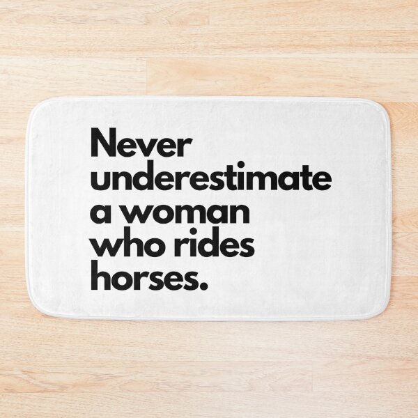 Item preview, Never Underestimate a Woman Who Rides Horses designed and sold by HorseLifeCo.