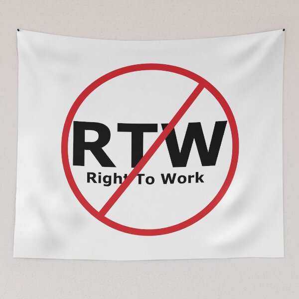 Item preview, anti right to work designed and sold by RossDillon.