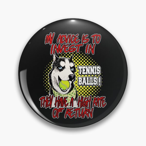 Item preview, Funny Trader Tennisball High Return with Dog designed and sold by sunnym79.