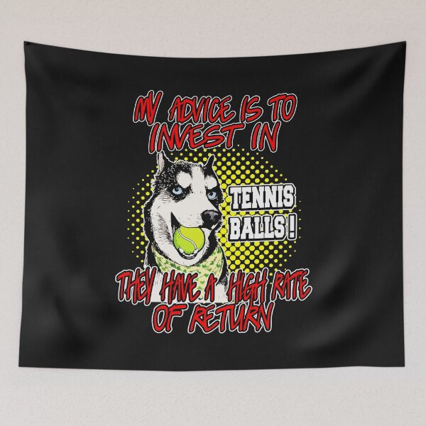 Item preview, Funny Trader Tennisball High Return with Dog designed and sold by sunnym79.