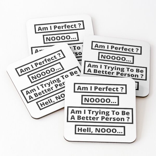 Item preview, Am I Perfect No Am I Trying To Be A Better Person Sarcastic designed and sold by The Sober Art.