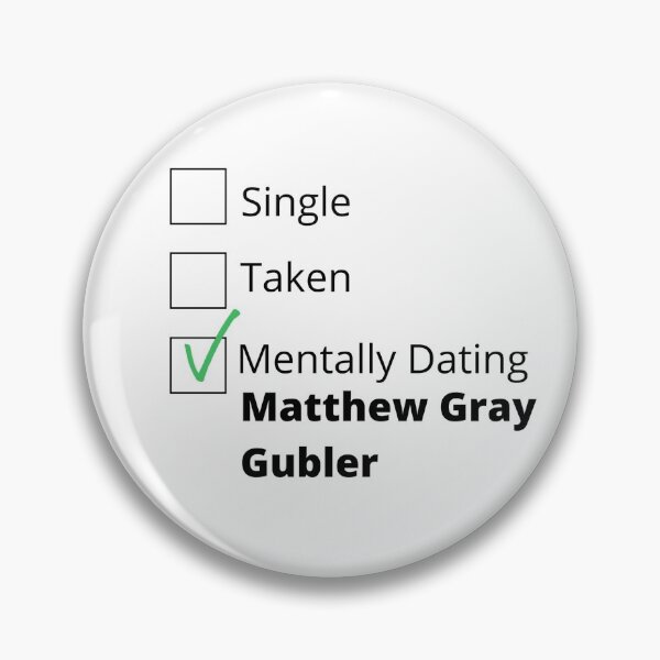 Item preview, Single, Taken, Mentally Dating Matthew Gray Gubler designed and sold by agarcia377.