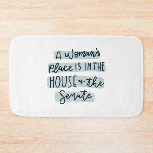 Item preview, A Woman's Place is in the House and Senate designed and sold by erinjwatsonart.