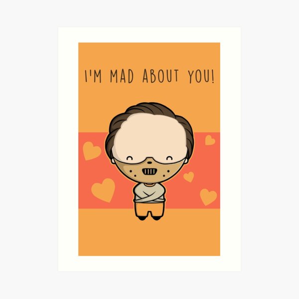 I'm Mad About You (Hannibal) Art Print