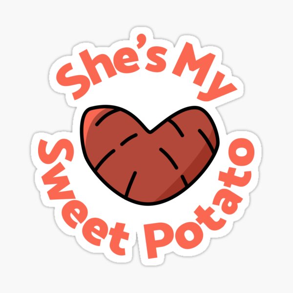She's My Sweet Potato With Matching I Yam Couples Wear Sticker