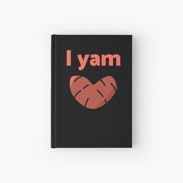 I Yam With Matching She's My Sweet Potato Couples Wear Hardcover Journal