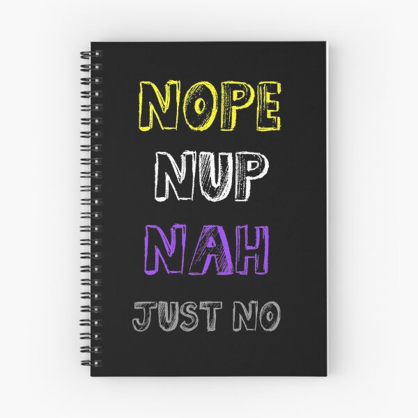 Item preview, Nope Nup Nah Just NO designed and sold by LittleRedChucks.