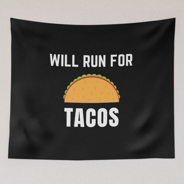 Item preview, Will Run For Tacos designed and sold by The Full Cart.