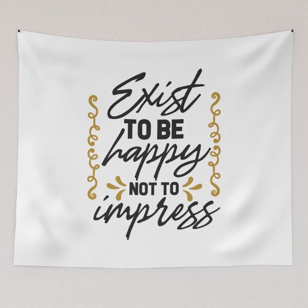Item preview, Exist to be happy not to impress designed and sold by shirtart shop.