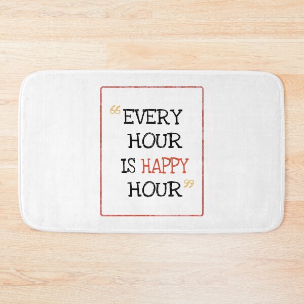 Item preview, Every Hour Is Happy Hour designed and sold by ashburylee.