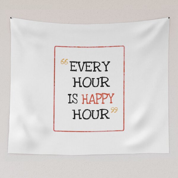 Item preview, Every Hour Is Happy Hour designed and sold by ashburylee.