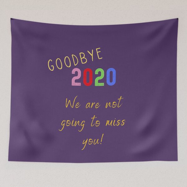 Item preview,  Goodbye 2020 we are not going to miss you designed and sold by SpicyCherrys.