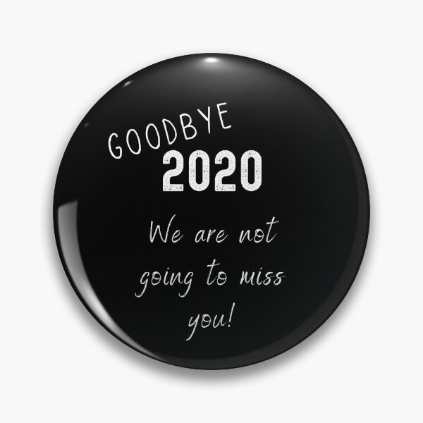 Item preview,  Goodbye 2020 we are not going to miss you designed and sold by SpicyCherrys.