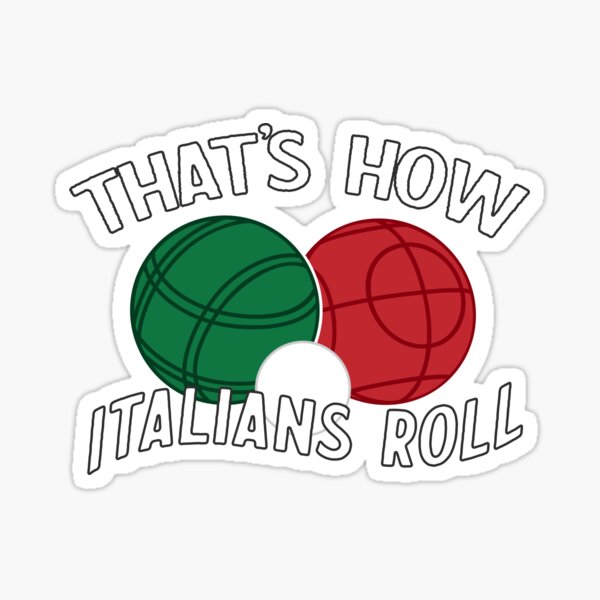 Bocce - That's How Italians Roll Sticker