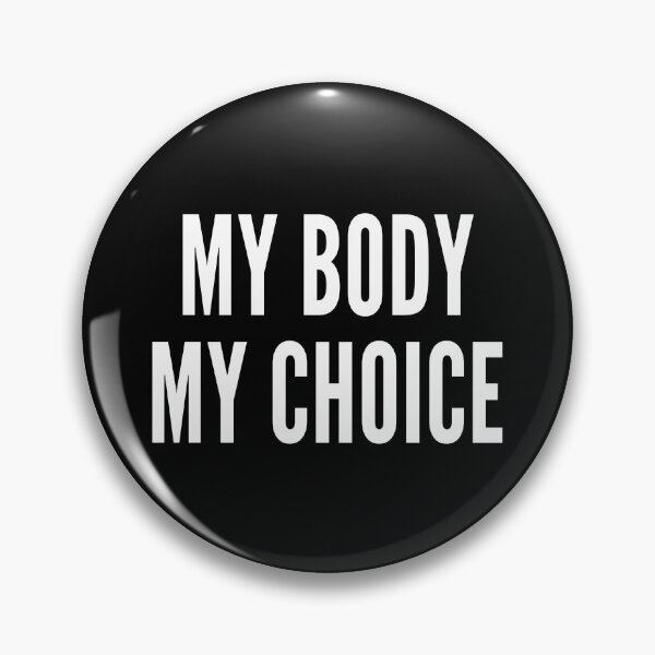 Item preview, my body my choice designed and sold by QuoteSpirations.
