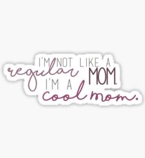Cool Mom - Mean Girls Sticker