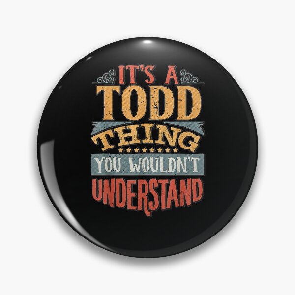 Item preview, Its A Todd Thing You Wouldnt Understand  designed and sold by mcinnesstore.