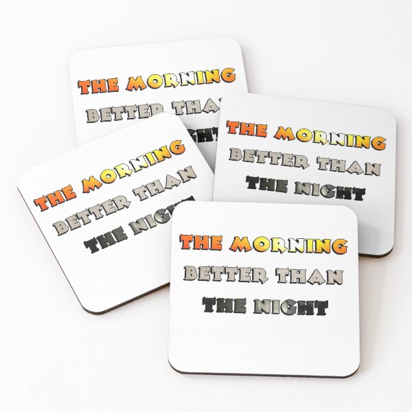 Item preview, the morning better than the night designed and sold by sednalafandy79.