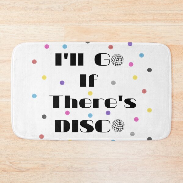 Item preview, I'll Go If There's Disco designed and sold by sunnybandana.