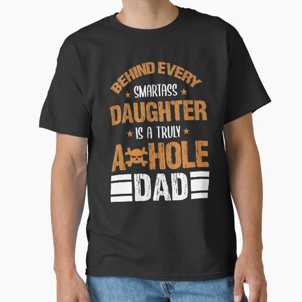 Vista previa del artículo con la obra «Detrás de cada hija inteligente hay un papá realmente idiota.», diseñado y vendido por shirti.
