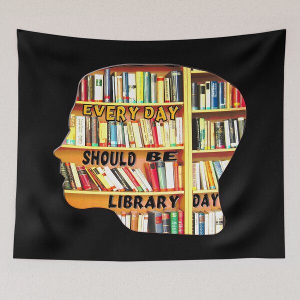 Item preview, EVERYDAY SHOULD BE LIBRARY DAY designed and sold by Ralek.