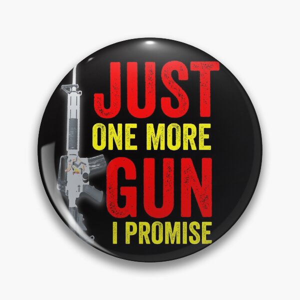 Item preview, JUST ONE MORE GUN I PROMISE designed and sold by Hussain Shirts.