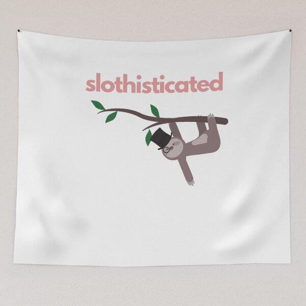 Item preview, perezoso sofisticado - ¡perezoso sofisticado! designed and sold by rosiebeeston.