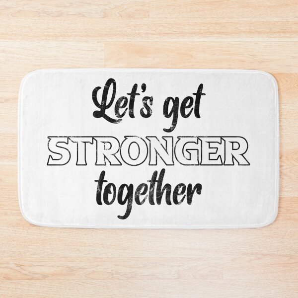 Item preview, Let's get stronger together designed and sold by Beefytee.