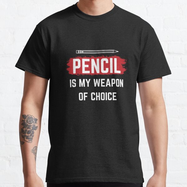 Pencil is my weapon of choice Design für Künstler, inspiriert von John Wick Classic T-Shirt