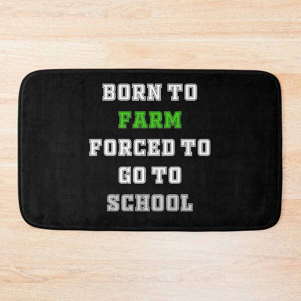 Item preview, born to farm forced to go to school designed and sold by RUCZENO.