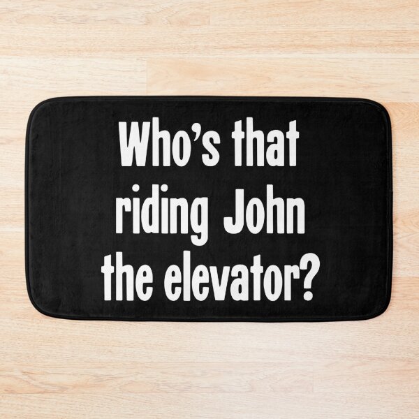Item preview, Who's That Riding John the Elevator? designed and sold by Good-Looking Corpse.