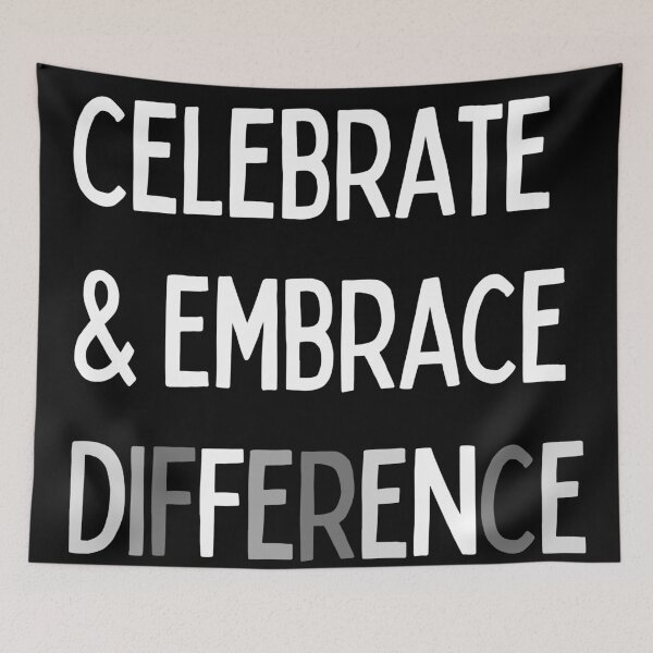 Item preview, Celebrate and embrace difference. Text only design. White, greys. designed and sold by JellyBeenzz.