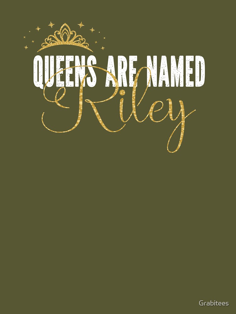 Queens Are Named Riley Personalized First Name Girl graphic by Art Grabitees