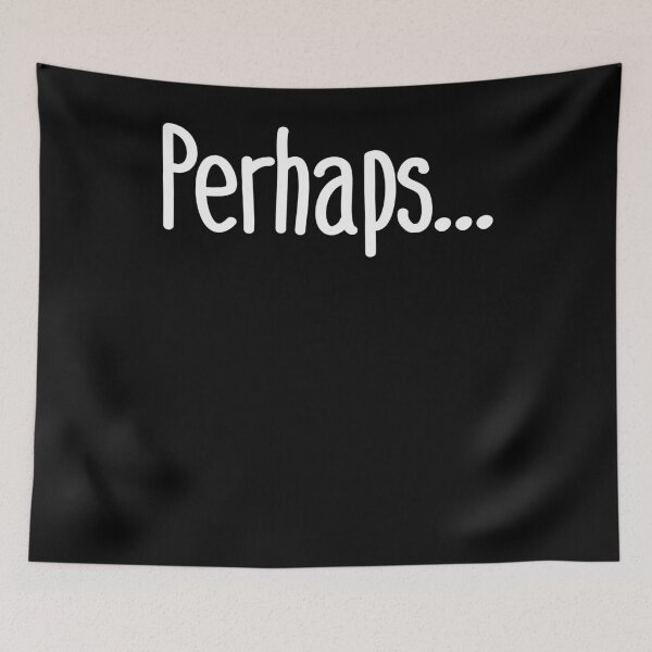 Item preview, Perhaps. Funny simple typography designed and sold by Boss  Bubble.