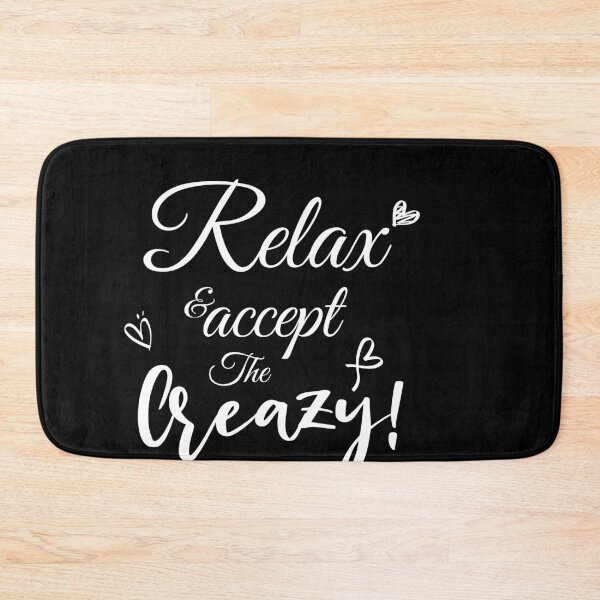 Item preview, Relax And Accept The Crazy  designed and sold by 0umStore.