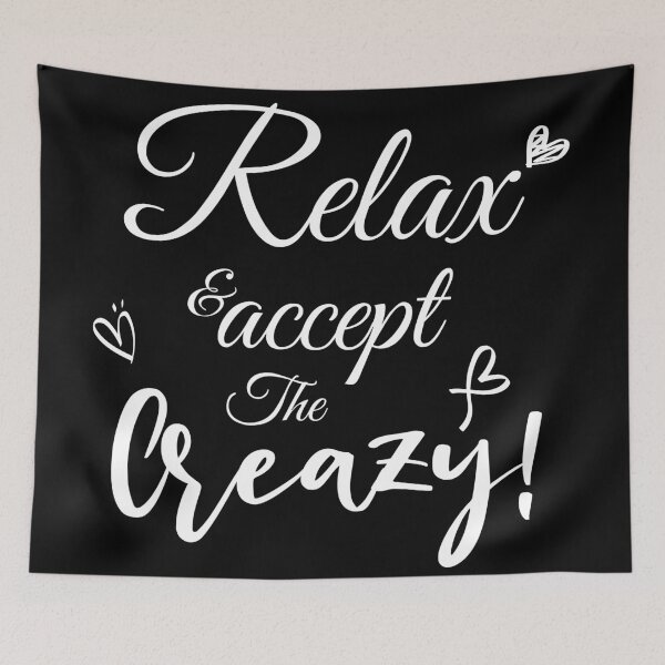 Item preview, Relax And Accept The Crazy  designed and sold by 0umStore.