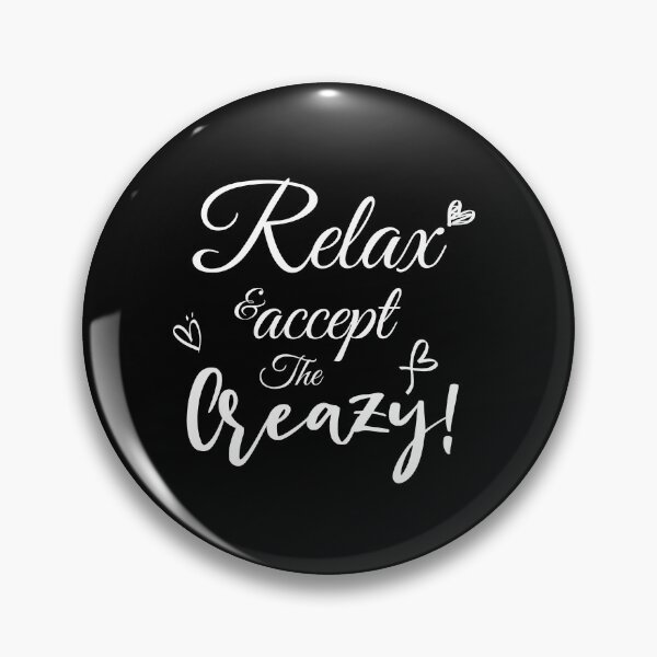 Item preview, Relax And Accept The Crazy  designed and sold by 0umStore.